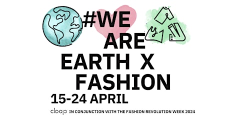 Earth x Fashion 3.0 @ Weave Suites - Midtown 15-24 April