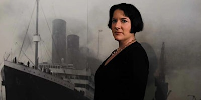 Imagem principal do evento Evening Editions: Stories from the Titanic