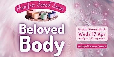 Hauptbild für Manifest Your Beloved Body - Sound Bath