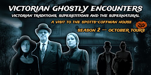 Image principale de VICTORIAN GHOSTLY ENCOUNTERS TOUR  --  OCTOBER 2024