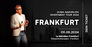Primaire afbeelding van Dubai Immobilien Investment Tour 2024 – Frankfurt