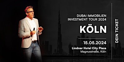 Hauptbild für Dubai Immobilien Investment Tour 2024 – Köln