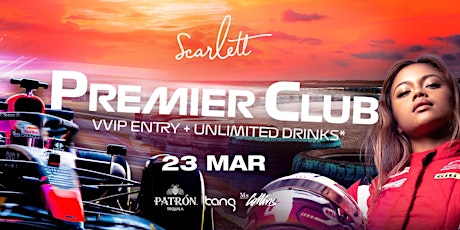 SCARLETT SATURDAYS |GP AFTER PARTY |  THE PREMIER CLUB  |  23.03.2024 primary image