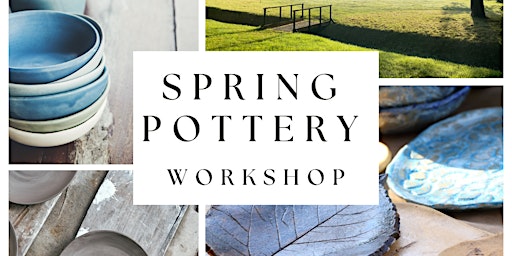 Primaire afbeelding van Spring Pottery Day Workshop with Lunch Included