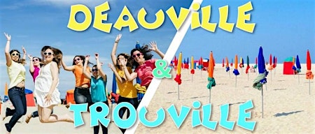Imagem principal do evento Découverte de Deauville & Trouville - DAY TRIP - 14 juillet