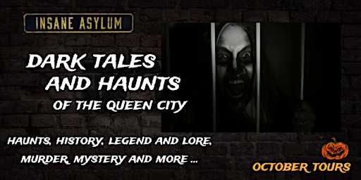 Image principale de DARK TALES AND HAUNTS OF THE QUEEN CITY --  OCTOBER TOURS