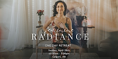 Feminine Radiance ~ One Day Retreat in Calgary primary image