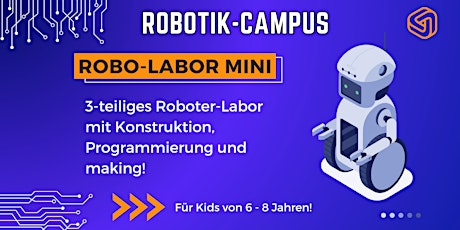 FabLabKids: RobotikCampus - Robo-Labor MINI, 3-tägig