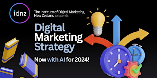 Hauptbild für IDNZ | Digital Marketing Strategy 2024 workshop - Auckland New Zealand