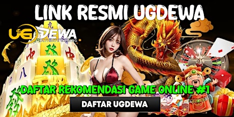 UGDEWA | DAFTAR LINK RESMI REKOMENDASI GAME ONLINE #1 AGEN UGDEWA