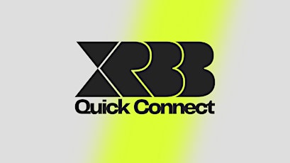 XRBB Quick Connect