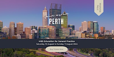 The New GP MBS Education Workshop 2 Day Event – Perth