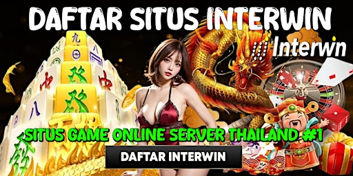 DAFTAR INTERWIN | SITUS GAME ONLINE SERVER THAILAND #1 2024 primary image