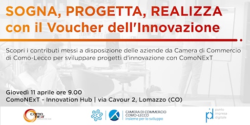 Imagem principal do evento Sogna, Progetta, Realizza con il Voucher dell'Innovazione