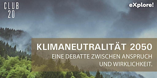 Imagem principal do evento KLIMANEUTRALITÄT 2050 -  EINE DEBATTE ZWISCHEN ANSPRUCH UND WIRKLICHKEIT.