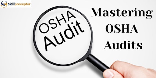 Hauptbild für Mastering OSHA Audits: Your Roadmap to Compliance Success!