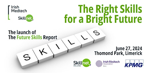 FUTURE SKILLS REPORT FOR THE MEDTECH SECTOR, from Irish Medtech Skillnet primary image
