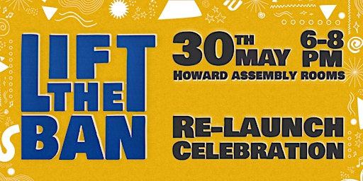 Lift the Ban re-launch celebration primary image