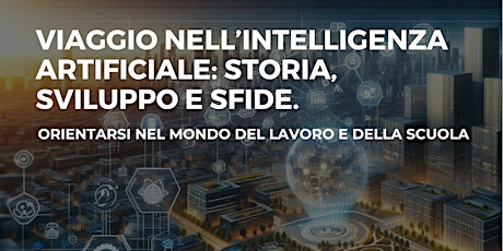 Viaggio nell'Intelligenza Artificiale: storia, sviluppo e sfide