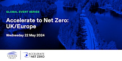 Primaire afbeelding van Accelerate to Net Zero 2024: UK & Europe