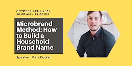 Microbrand Method: How to Build a Household Brand Name (Seminar / Workshop)