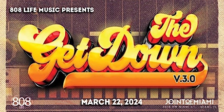 The Get Down 3.0 with Egyptian Lover and Dynamix II - Friday, March 22