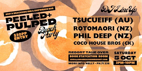 Peeled + Pulped Beach Party @ Aroa Beachside Inn & Shipwreck Bar