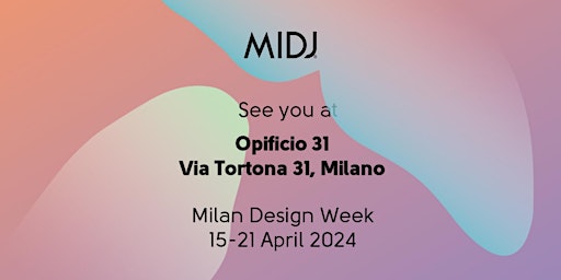 Image principale de MIDJ @ Milan Design Week 2024