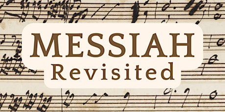 A World Premiere: Messiah Revisited