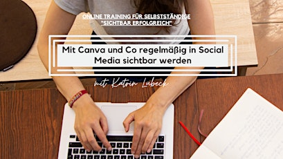 Sichtbar erfolgreich: Mit Canva & Co regelmäßig in Social Media sichtbar