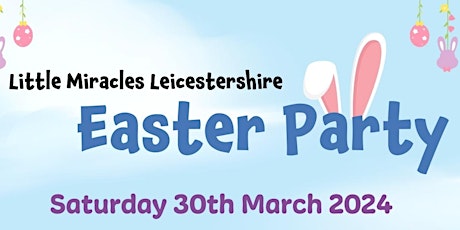 EVENT Easter Party & Egg Hunt - Leicestershire - 30/03/24