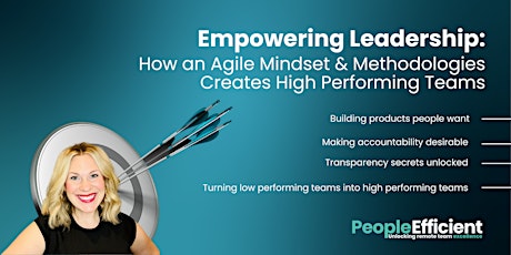 How an Agile Mindset and Methodologies Creates High Performing Teams