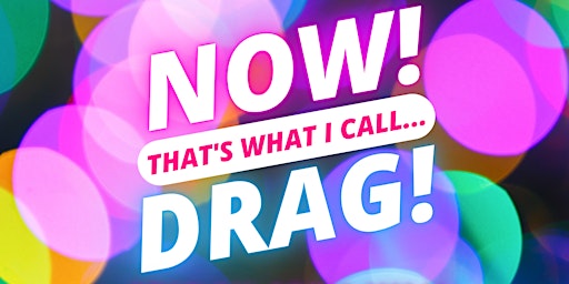 Image principale de NOW! That's What I Call...DRAG! Cambridge!