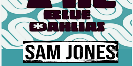 Image principale de The Blue Dahlias and Sam Jones