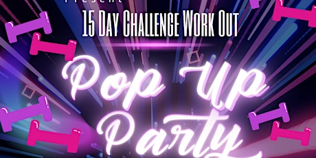 15 Day Challenge Fitness Pop-Up Party