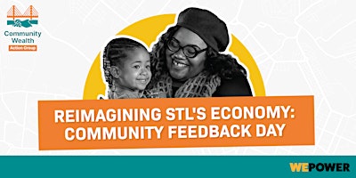 Primaire afbeelding van Reimagining STL's Economy : Community Feedback Day