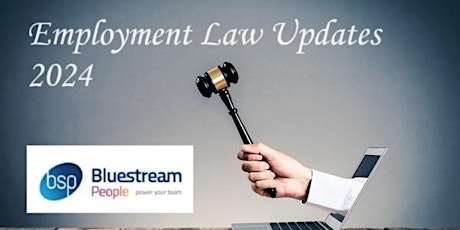 Employment Law Updates 2024 and what they could mean for your business