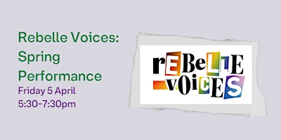 Primaire afbeelding van Rebelle Voices: Spring Performance