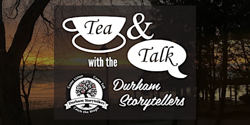 Tea & Talk with the Durham Storytellers: Earth Day primary image