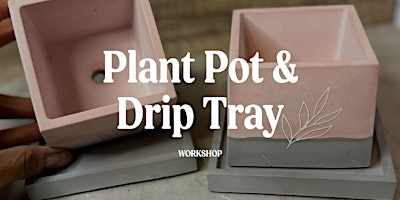 Imagem principal do evento Plant Pot & Drip Tray Workshop
