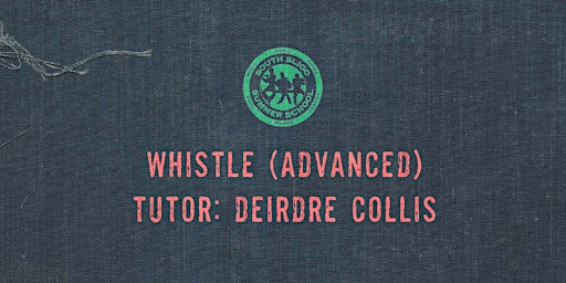 Imagem principal do evento Whistle Workshop: Advanced (Deirdre Collis)