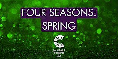 Four Seasons: Spring - Vivaldi - Candlelight Concerts Club: London Bridge primary image