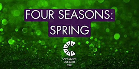 Four Seasons: Spring - Vivaldi - Candlelight Concerts Club: London Bridge