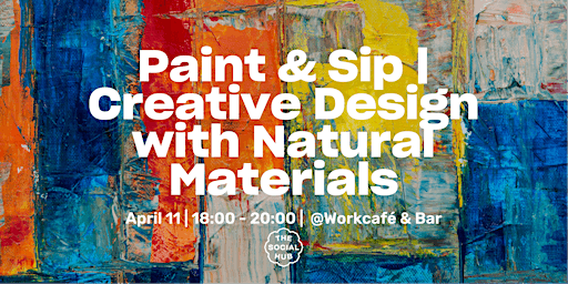 Immagine principale di Paint & Sip | Creative Design with Natural Materials 