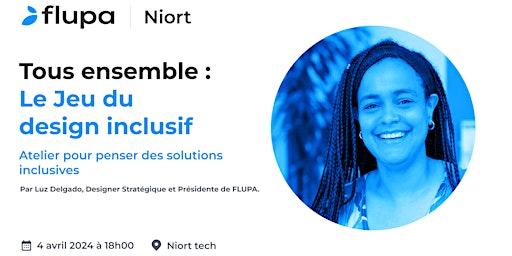 Imagen principal de [FLUPA Niort] Tous ensemble :  Le Jeu du  design inclusif