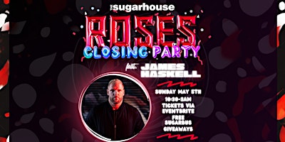Roses Closing Party FT. James Haskell primary image