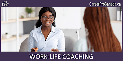 Primaire afbeelding van START A NEW CAREER AS A WORK-LIFE COACH