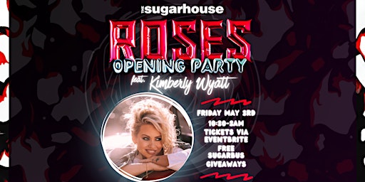 Roses Opening Night FT. Kimberly Wyatt primary image