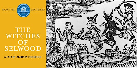 The Witches of Selwood. A talk by Andrew Pickering