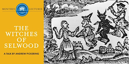The Witches of Selwood. A talk by Andrew Pickering primary image